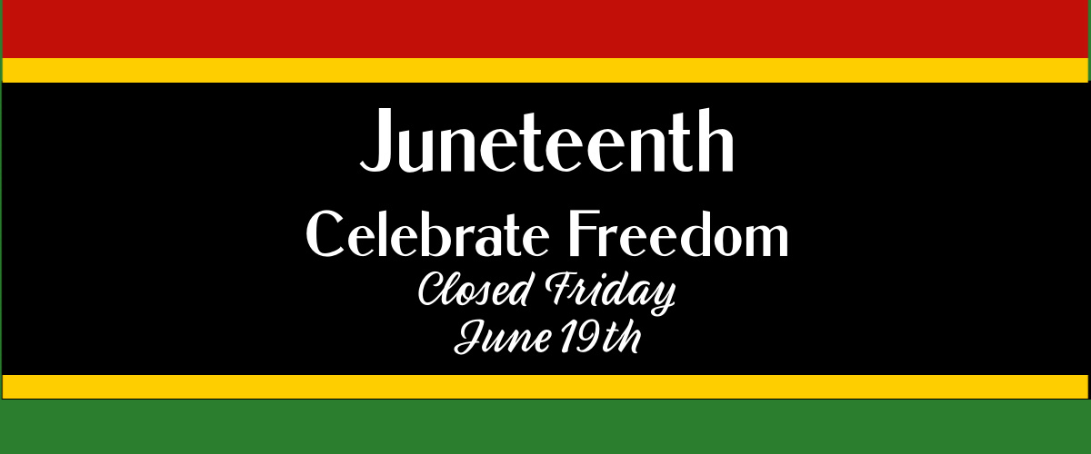 Closed Friday, June 19th